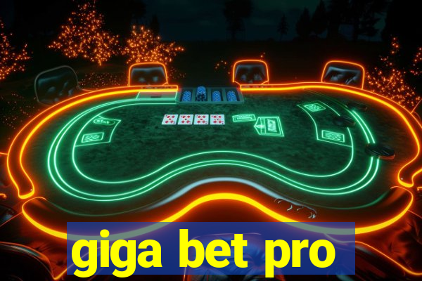 giga bet pro